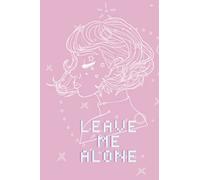 Leave Me Alone, It's Me Time!: Find It Within