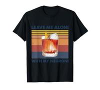 Leave Me Aloni With My Negroni - Bebedero de cóctel Camiseta