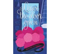 LEAVE THE DOOR OPEN