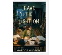 Leave the Light On: A Cozy Horror Novel of Ancient Spirits, Small-Town Secrets, and Sapphic Romance