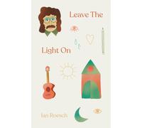 Leave the Light On: Poems