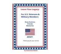 Leave Your Legacy: For U.S. Veterans & Military Members: Army