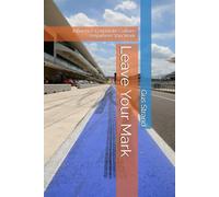 Leave Your Mark: Influence Corporate Culture Anywhere You Work