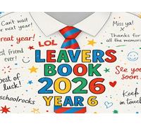 Leavers Book 2026 Year 6: A Primary School Keepsake Book to Remember the Final Year