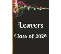 Leavers Class of 2026: Autograph, Memory Book and Scrapbook | For the Leaving Class to record Messages, Signatures, Photos and Graduation Memories | ... 6 × 9 Inch Paperback Edition | White Interior