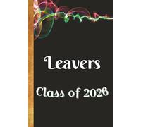 Leavers Class of 2026: Autograph, Memory Book and Scrapbook | For the Leaving Class to record Messages, Signatures, Photos and Graduation Memories | ... 6 × 9 Inch Hardcover Edition | Cream Interior