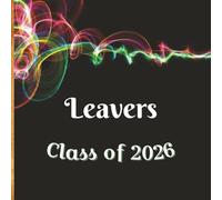 Leavers Class of 2026: Autograph, Memory Book and Scrapbook | For the Leaving Class to record Messages, Signatures, Photos and Graduation Memories | ... 8.25 Inch Paperback Edition | White Interior