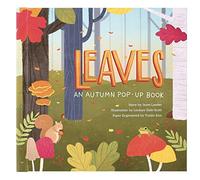Leaves. An Autumn Pop Up Books (4 Seasons of Pop-Up)