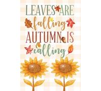 Leaves Are Falling, Autumn Is Calling: Fall Themed To-Do List, 120 Lined To-Do Pages, Soft Cover, Date Space on Each Page, Fall Print on Every Page.
