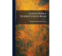 Leaves From a Viceroy's Note-Book