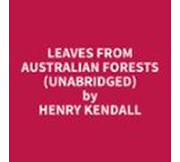 Leaves From Australian Forests (unabridged) (audiolibro)