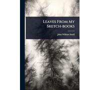 Leaves From My Sketch-books