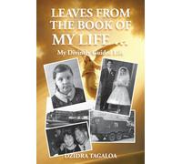 Leaves from the Book of My Life...: My Divinely guided Life