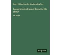 Leaves from the Diary of Henry Greville (1883): 1st. Series