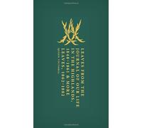 Leaves from the Journal of Our Life in the Highlands, 1848-1861 & More Leaves, 1862-1882 (Oxford World's Classics Hardback Collection)