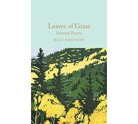 Leaves Of Grass And Other Poems: Walt Whitman (Macmillan Collector's Library)