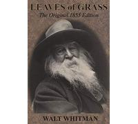 Leaves of Grass: The Original 1855 Edition
