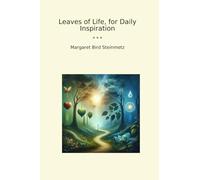 Leaves of Life, for Daily Inspiration (Classic Books)