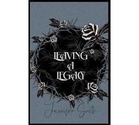 Leaving A Legacy: A Rizzoli Family Novella of Love, Loyalty, and Goodbye