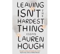 Leaving Isn't the Hardest Thing