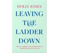 Leaving The Ladder Down (ebook)