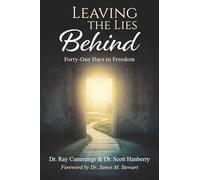 LEAVING THE LIES BEHIND: Forty-One Days to Freedom