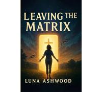 Leaving the Matrix