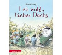 Leb wohl, lieber Dachs: Geschenkbuch-Ausgabe