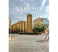 Lebanon: 40 Cool Pictures That Create An Idea For You About Lebanon- Perfect Gift for tourism & travel lovers.....Relaxing & Meditation.