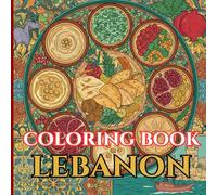 Lebanon Calm: An Adult Coloring Book of Cedars, Valleys & Traditions - 50 Simple, Relaxing Pages with Gentle Intricate Patterns (Adult Coloring Book. World Series.)