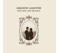 Lebanon Hanover - Why Not Just Be Solo [Vinilo]