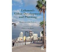 Lebanon’s Urban Development and Planning (Planning, History and Environment Series)