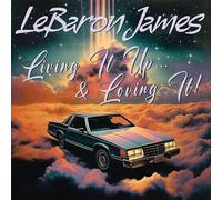 Lebaron James - Living It Up & Loving It [Vinilo]