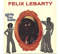 Lebarty Felix - Girls for Sale [Vinilo]