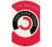 Leben, Denken, Schauen | Siri Hustvedt
