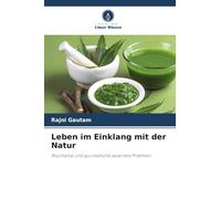 Leben im Einklang mit der Natur: Ritucharya und ayurvedische saisonale Praktiken
