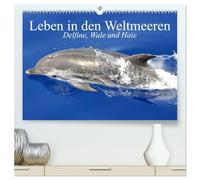 Leben in den Weltmeeren. Delfine, Wale und Haie (hochwertiger Premium Wandkalender 2026 DIN A2 quer), Kunstdruck in Hochglanz: Gleiten und Leben in den Ozeanen der Welt