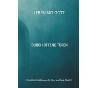 Leben mit Gott: Durch offene Türen: 2