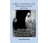 Leben Nach Dem Tod: Der Schlussige Beweis
