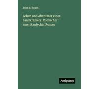 Leben und Abenteuer eines Landkrämers: Komischer amerikanischer Roman