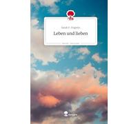 Leben und lieben. Life is a Story - story.one