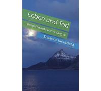 Leben und Tod: Beste Freunde von Anfang an
