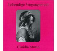 Lebendige Vergangenheit - Claudia Muzio