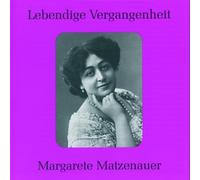 Lebendige Vergangenheit - Margarete Matzenauer