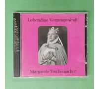Lebendige Vergangenheit - Margarete Teschemacher