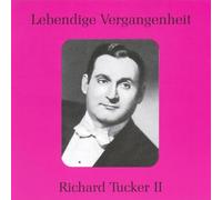 Lebendige Vergangenheit - Richard Tucker (Vol.2)