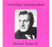Lebendige Vergangenheit - Richard Tucker Vol.III