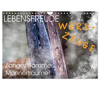 Lebensfreude Werkzeuge (Wandkalender 2026 DIN A4 quer), CALVENDO Monatskalender: Wir Handwerker lieben Werkzeuge jeglicher Art. Auf zum Baumarkt ... und Schaufel freuen sich bereits auf Euch.