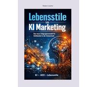 Lebensstile im KI Marketing: Das neue Zielgruppenmodell für Sichtbarkeit in der Antwortwelt