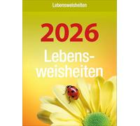 Lebensweisheiten 2026: Tages-Abreisskalender mit einem neuen Spruch für jeden Tag. I Aufstellbar I 12 x 16 cm